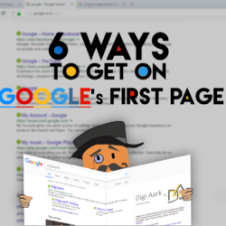 6 Ways To Get On Google’s First Page|DIgiaark| Digital marketing Agency in delhi
